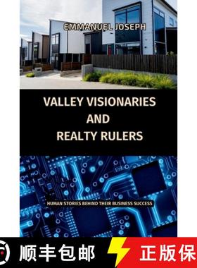 预订 Valley Visionaries and Realty Rulers: Human Stories Behind Their Business Success [9782810065998]
