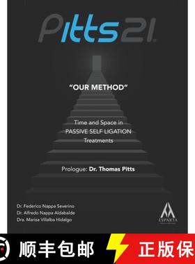 【3-4周达】Pitts21 Our Method : Time and Space in Passive Self Ligation Treatments [9789915402987]