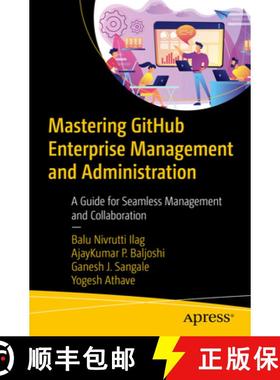 预订 Mastering Github Enterprise Management and Administration: A Guide for Seamless Management and C... [9798868803680]