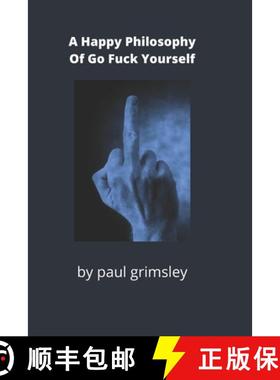 预订 A happy philosophy of go fuck yourself: counted on one upraised finger [9781953527257]