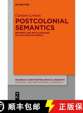 预订 Postcolonial Semantics: Meaning and Metalanguage in a Multipolar World [9783111336909]