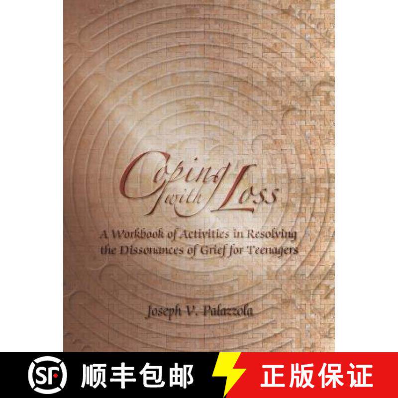 【3-4周达】Coping with Loss: A Workbook of Activities in Resolving the Dissonances of Grief for Teena... [9781625166739]