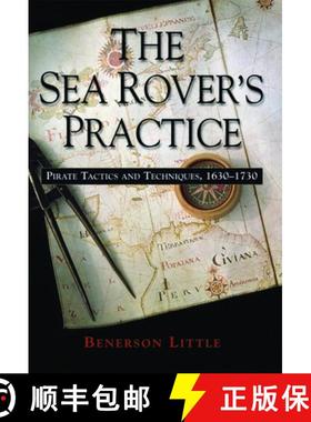 【3-4周达】The Sea Rover's Practice: Pirate Tactics and Techniques, 1630-1730 [9781574889116]