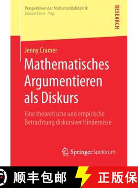 【3-4周达】Mathematisches Argumentieren als Diskurs : Eine theoretische und empirische Betrachtung di... [9783658229078]
