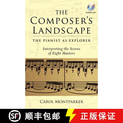 【3-4周达】The Composer's Landscape: The Pianist as Explorer - Interpreting the Scores of Eight Maste... [9781574674521]