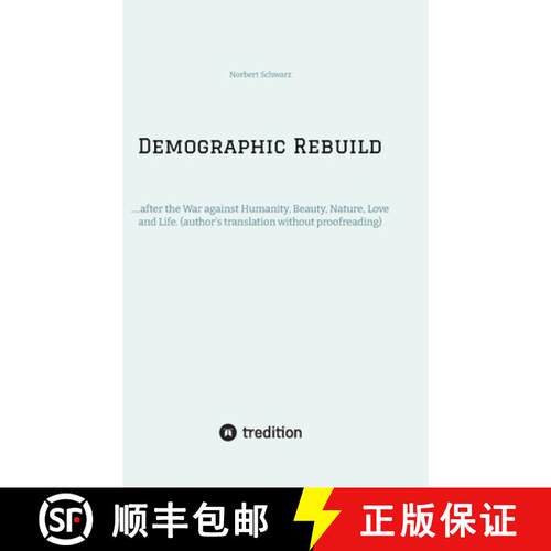【3-4周达】精装 Demographic Rebuild after the Battle of Sexes: ....after the War against Humanity, Be... [9783384365828]