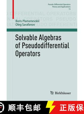 【3-4周达】Solvable Algebras of Pseudodifferential Operators [9783031283970]