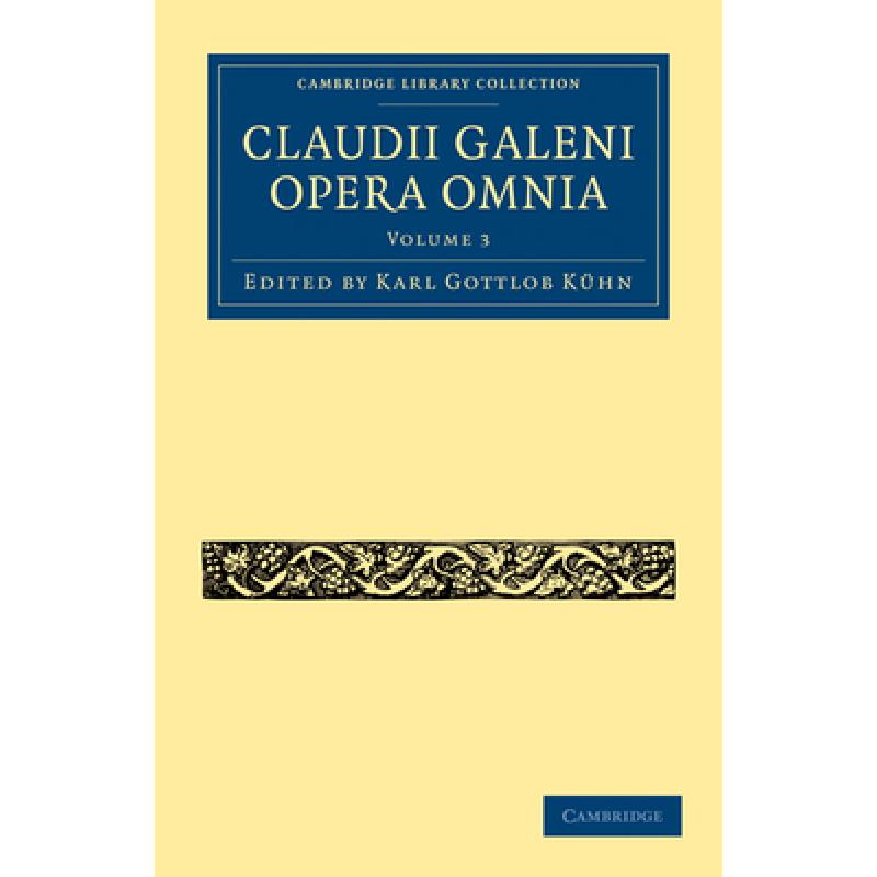 【4周达】Claudii Galeni Opera Omnia[9781108028318]