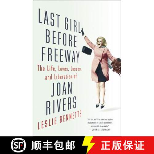【3-4周达】精装 Last Girl Before Freeway: The Life, Loves, Losses, and Liberation of Joan Rivers [9780316261302]
