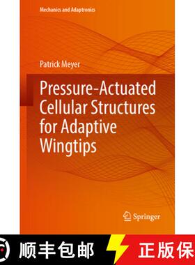 【3-4周达】Pressure-Actuated Cellular Structures for Adaptive Wingtips [9783031881022]