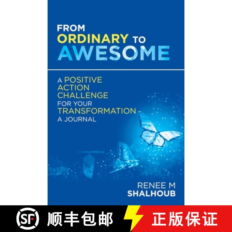 【2-3周达】From Ordinary to Awesome: A Positive Action Challenge for Your Transformation - a Journal [9781982238773]