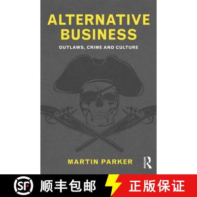 【3-4周达】Alternative Business : Outlaws, Crime and Culture [9780415586481]