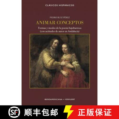 【3-4周达】Animar conceptos: formas y modos de la poesia bajobarroca (con actitudes de autor en Andal... [9788491920823]