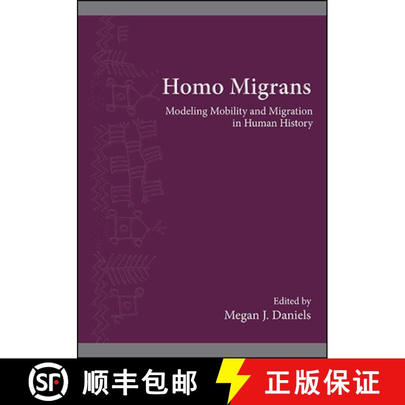 【3-4周达】Homo Migrans : Modeling Mobility and Migration in Human History [9781438488011]