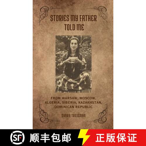 【3-4周达】Stories My Father Told Me: From Warsaw, Moscow, Algeria, Siberia, Kazakhstan, Dominican Re... [9798224632169]