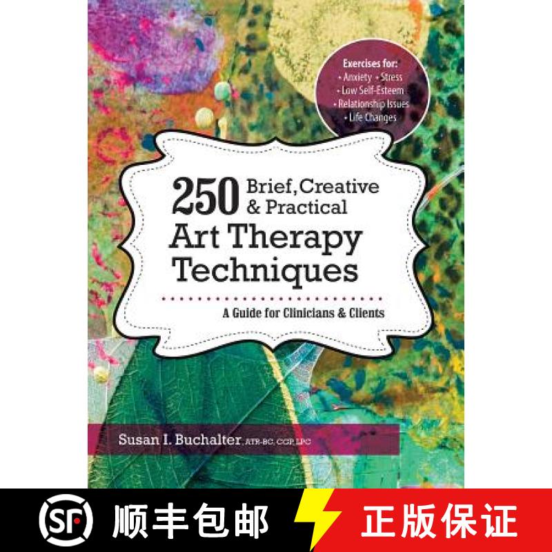 【3-4周达】250 Brief, Creative & Practical Art Therapy Techniques250 Brief, Creative & Practical Art ... [9781683730958]