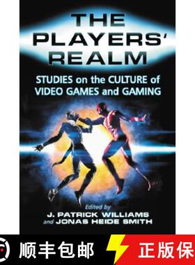 【3-4周达】The Players' Realm : Studies on the Culture of Video Games and Gaming [9780786428328]