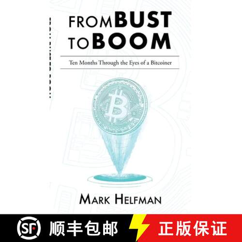 【3-4周达】From Bust to Boom: Ten Months Through the Eyes of a Bitcoiner [9780578853864]