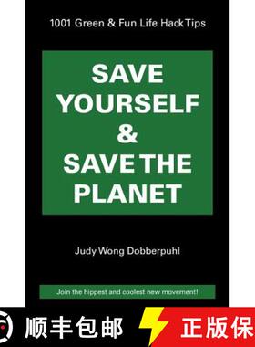 【2-3周达】Save Yourself & Save The Planet: 1001 Green & Fun Life Hack Tips [9781504325776]