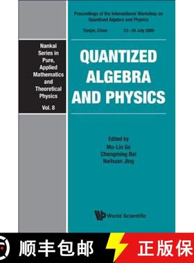 【3-4周达】Quantized Algebra and Physics - Proceedings of the International Workshop [9789814340441]