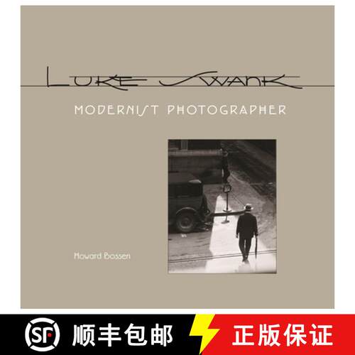 【3-4周达】精装 Luke Swank – Modernist Photographer [9780822942535]