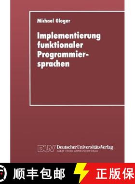【3-4周达】Implementierung funktionaler Programmiersprachen : Codegenerierung, Speicherverwaltung und... [9783824420377]