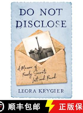 【3-4周达】Do Not Disclose : A Memoir Of Family Secrets Lost and Found [9781647421595]