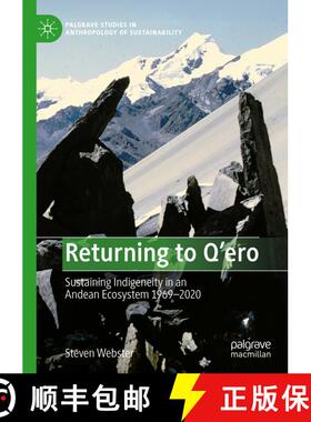 【3-4周达】Returning to Q'ero : Sustaining Indigeneity in an Andean Ecosystem 1969-2020 [9783031049712]