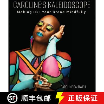【3-4周达】Caroline's Kaleidoscope: Making Love Your Brand Mindfully [9781916787414]