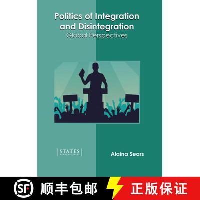 【4周达】Politics of Integration and Disintegration: Global Perspectives [9781639894277]