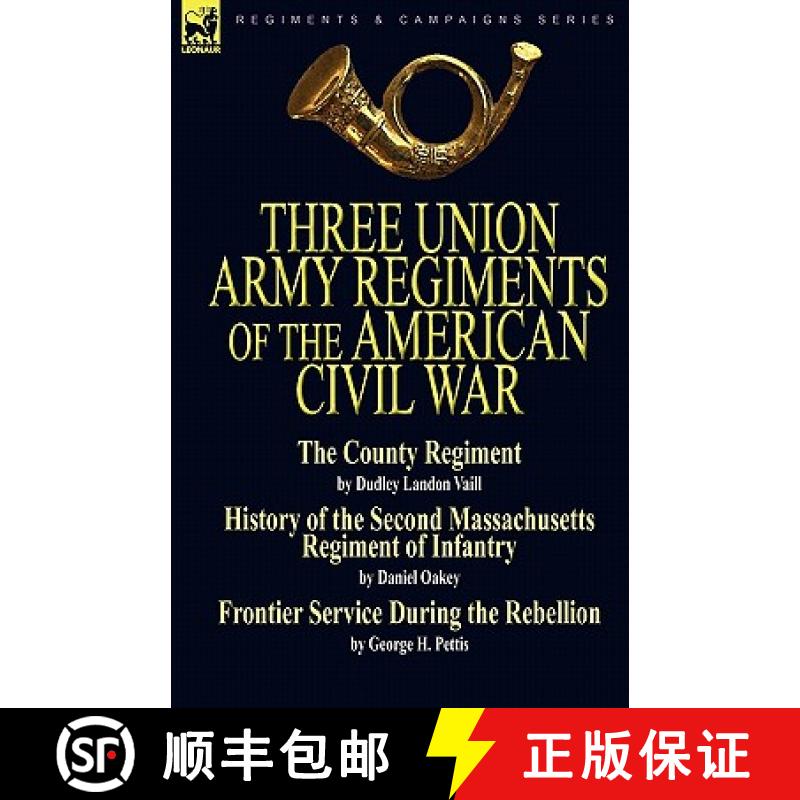【2-3周达】Three Union Army Regiments of the American Civil War [9780857061089]