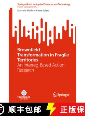 【3-4周达】Brownfield Transformation in Fragile Territories: An Interreg-Based Action Research [9783031090820]