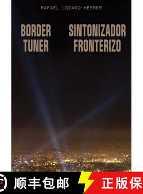 【3-4周达】Rafael Lozano-Hemmer: Border Tuner [9781941753880]