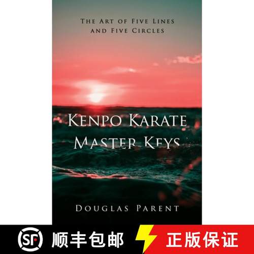 【3-4周达】Kenpo Karate Master Keys: The Art of Five Lines and Five Circles [9781734469509]