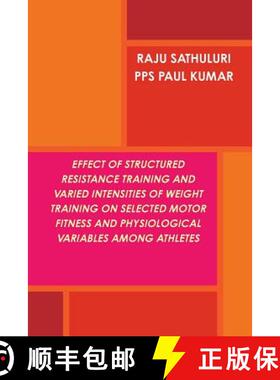 【3-4周达】Effect of Structured Resistance Training and Varied Intensities of Weight Training on Sele... [9781365208706]