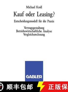 【3-4周达】Kauf oder Leasing? : Entscheidungsmodell für die Praxis. Vertragsgestaltung Betriebswirts... [9783409137539]