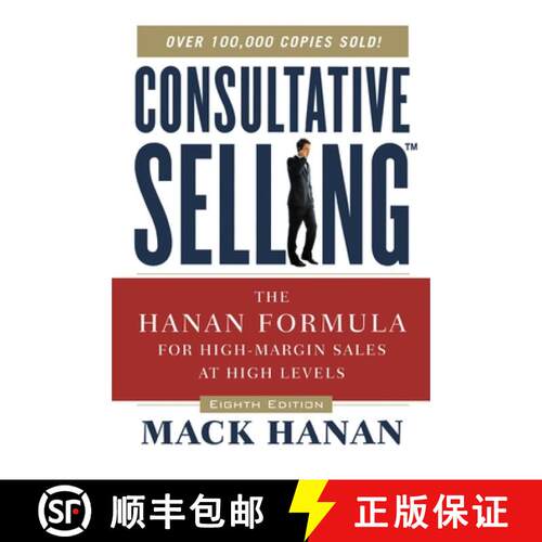 【3-4周达】The Consultative Selling: The Hanan Formula for High-Margin Sales at High Levels [9780814437506]