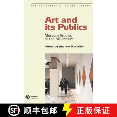 【3-4周达】Art And Its Publics - Museum Studies At The Millennium [Wiley艺术] [9780631230472]