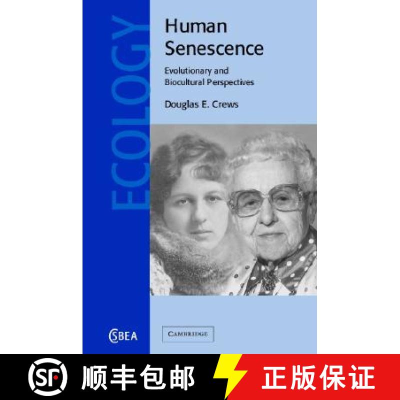 【3-4周达】Human Senescence: Evolutionary and Biocultural Perspectives - Human Senescence: Evolutiona... [9780521571739]