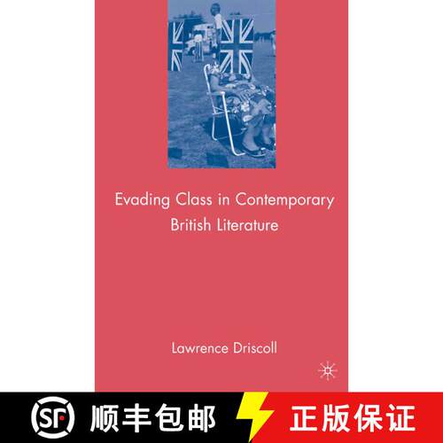 【3-4周达】Evading Class in Contemporary British Literature (1st ed. 2009) [9781349379033]