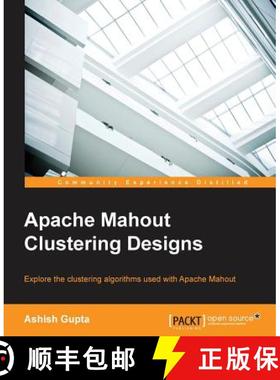 预订 Apache Mahout Clustering Designs [9781783284436]