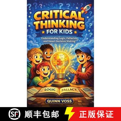 【3-4周达】精装 Critical Thinking for Kids: Understanding Logic, Fallacies, and Smart Decision Making [9781968553746]