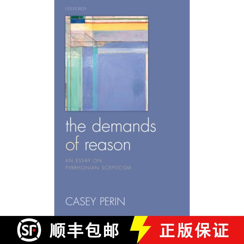 【3-4周达】Demands of Reason: An Essay on Pyrrhonian Scepticism [9780199557905]