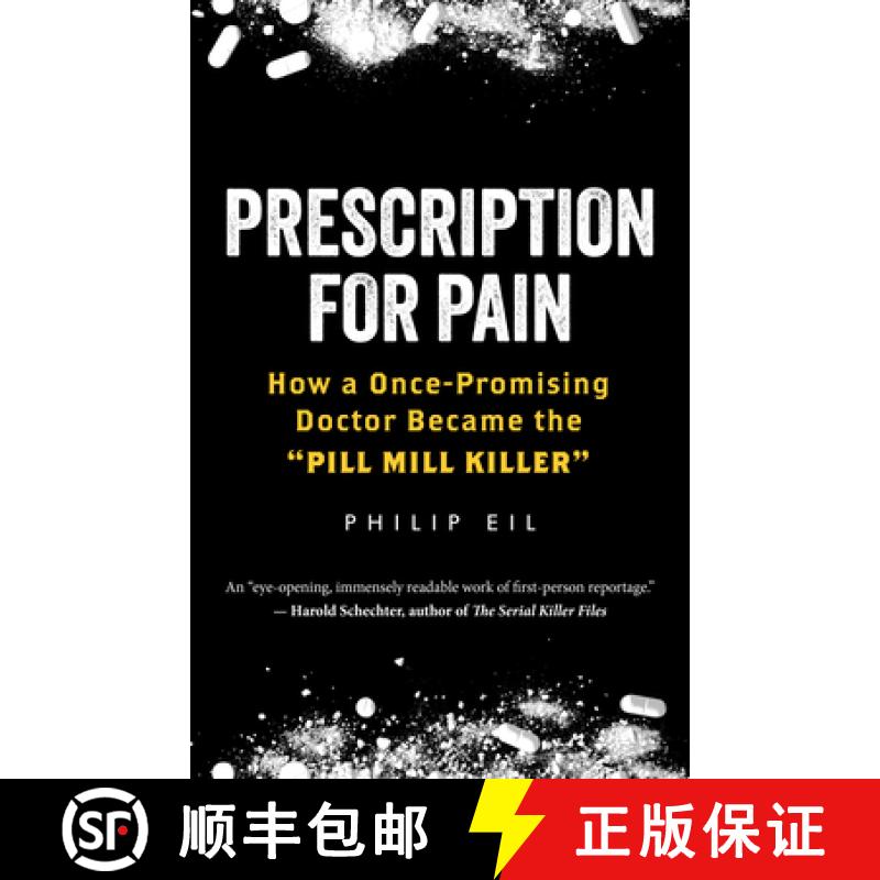 【3-4周达】Prescription for Pain: How a Once-Promising Doctor Became the 'Pill Mill Killer' [9781586423827]