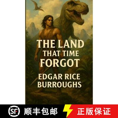 【3-4周达】The Land that Time Forgot: An Illustrated Edition with Author Biography, Summary and Chara... [9784320678002]