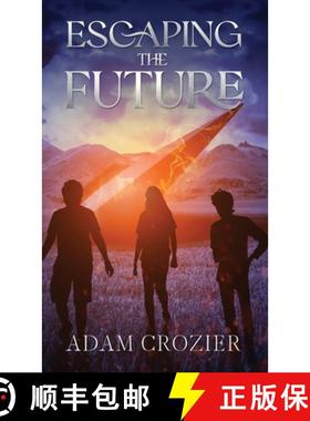 【3-4周达】Escaping The Future : A Middle Grade Time Travel Adventure [9798986465616]