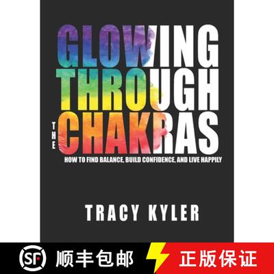 【3-4周达】Glowing through the Chakras: How to Find Balance, Build Confidence, and Live Happily [9781736132616]
