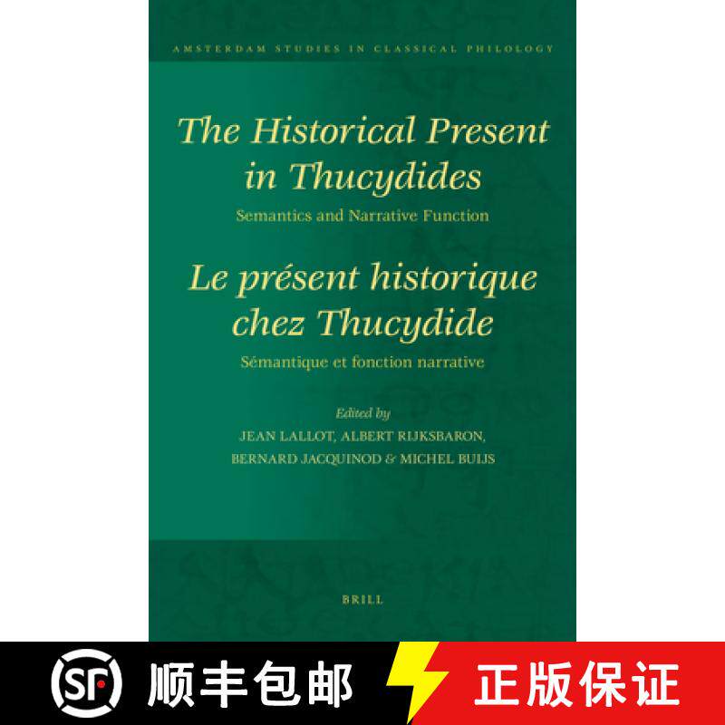 预订 The Historical Present in Thucydides: Semantics and Narrative Function: Le Présent Historique C... [9789004201187]