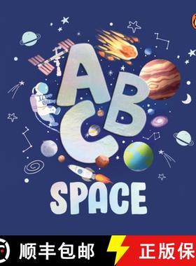 【3-4周达】ABC Space : An Engaging Illustrated Board Book | A to Z Space Exploration for Kids, Toddle... [9789815233483]
