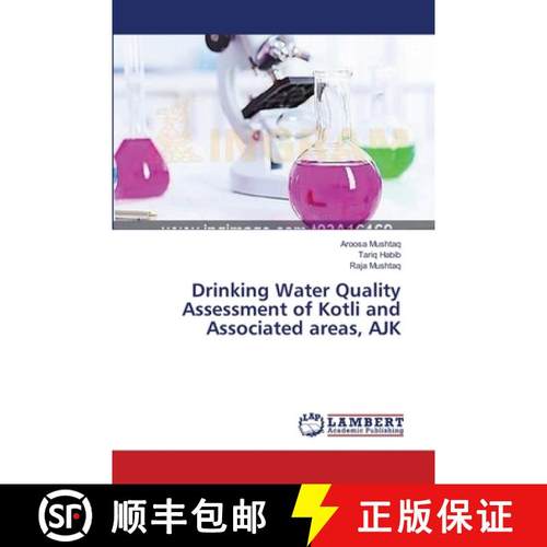 预订 Drinking Water Quality Assessment of Kotli and Associated areas, AJK [9783659394775]